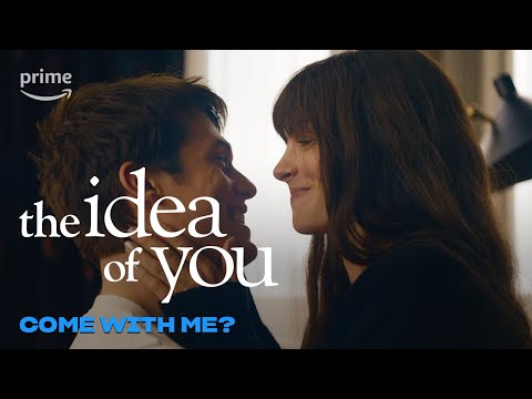 The Idea of You: Come with me? | Prime Video