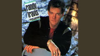 Randy Travis I Won't Need You Anymore