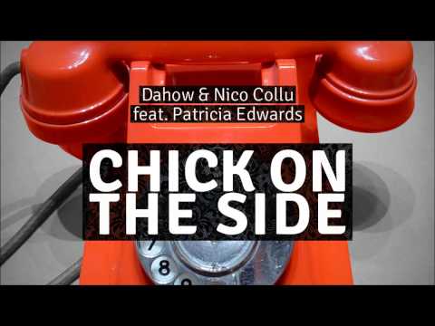 Dahow & Nico Collu feat. Patricia Edwards - Chick On The Side
