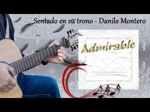 Sentado en su trono - Danilo Montero