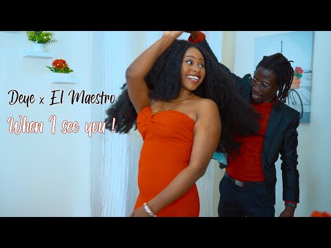 El Maestro x Deye - When I see you ! | Clip Officiel
