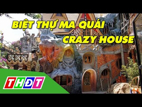 THDT - Khám phá Biệt thự ma quái Đà Lạt (Crazy House)