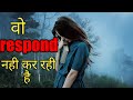 Wo Respond Nhi Kar Rahi Hain Love Notes