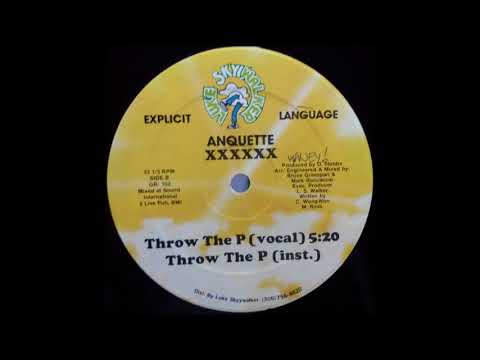 Anquette -Throw The P (1986)
