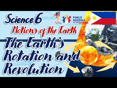 The Earth's Rotation and Revolution | GRADE 6 | SCIENCE 6 | Science 6 Quarter 4 week 5-6