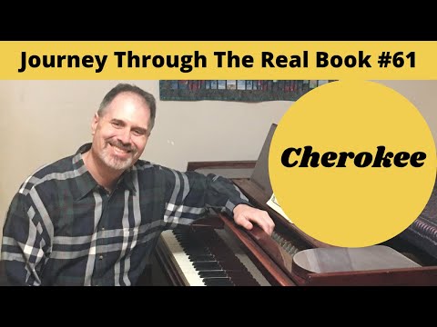 Cherokee: Journey Through The Real Book #61 (Jazz Piano Lesson)