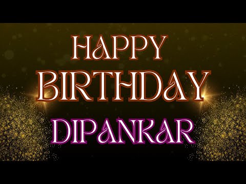 Happy Birthday Dipankar 🎉 | A Special Wish Just for You! | Let's Celebrate! 🎂