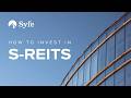 Investing in S-REITs: A Comprehensive Guide