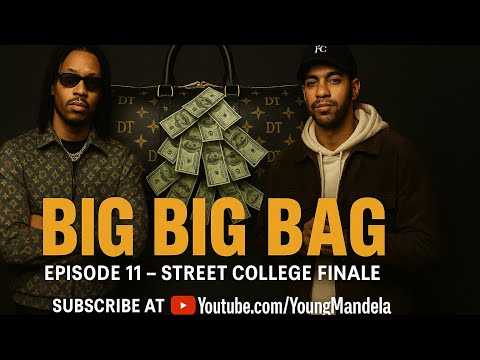 BIG BIG BAG - Mandela ft G Finess [Street College 4 Finale - Episode 11]