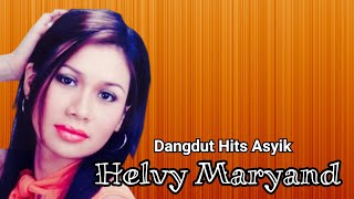 Download lagu Helvy Maryand Dangdut Hits mp3 Download lagu Helvy Maryand Dangdut Hits mp3