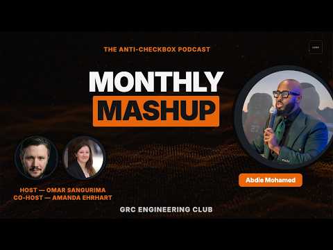 GRC Engineering Club: Monthly Mashup, Stealth Projects, & Community Wins | Guest: Abdie