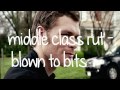 Middle Class Rut - Blown To Bits ORIGINAL! [the ...
