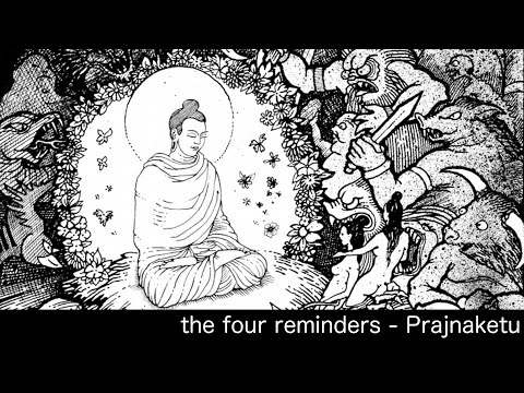 'The Four Reminders' – Prajnaketu