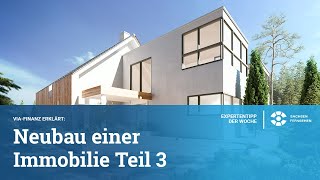 Neubau einer Immobilie  - Teil 3 | TV Folge aus  Expertentipp der Woche