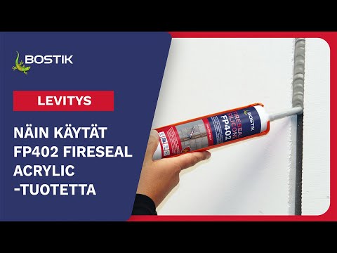 Näin käytät FP401 Fireseal Acrylic -paloturvallista saumausmassaa, joka tarjoaa jopa 4 tunnin suojan