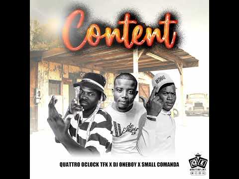 Quattro Oclock TFK - Content (feat. Small Comanda Lyt & 4rce X Dj Oneboy )