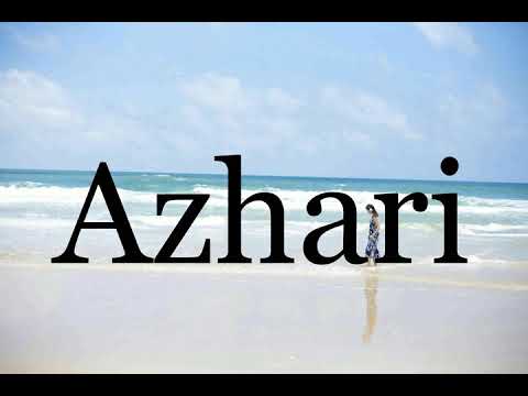 How To Pronounce Azhari🌈🌈🌈🌈🌈🌈Pronunciation Of Azhari