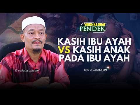 DATO USTAZ KAZIM ELIAS - KASIH IBU AYAH