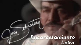 Joan Sebastian • Encarcelamiento (En Vivo) • Letra