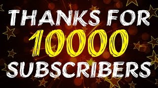 Thanks for 10000 Subscribers