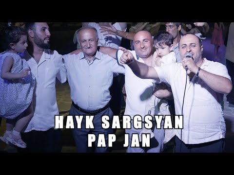 Hayk Sargsyan - ''Pap Jan'' New Premiere 2024