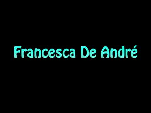 Learn How To Pronounce Francesca De Andre