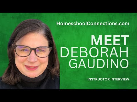Meet Homeschool Connections Instructor Deborah Gaudino