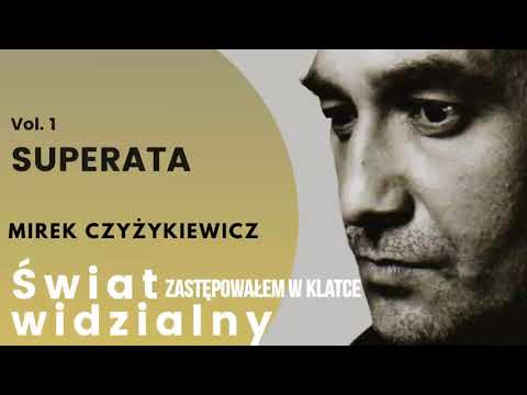 Mirek Czyżykiewicz - ***(Zastępowałem w klatce...)