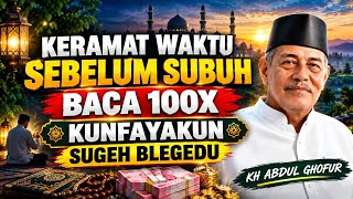 Download lagu Extraordinary... The Sacred Time Before Dawn, Read Sugeh Rakaroan 100x‼️Kh. Abdul Ghofur mp3