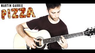 Martin Garrix - Pizza (Guitar Cover)