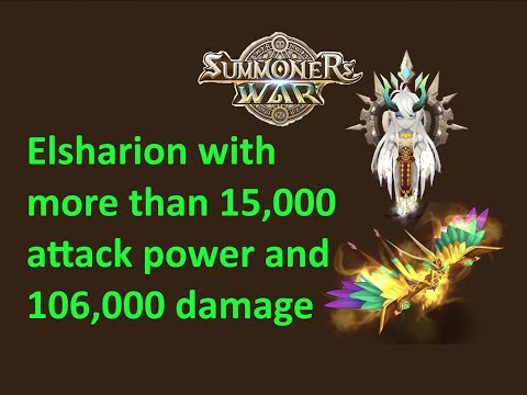SUMMONERS WAR : ELSHARION WITH MORE THAN 15,000 ATTACK POWER AND 106,000 DAMAGE