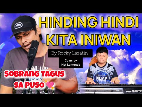 HINDING HINDI KITA IIWAN by Rocky Lazatin - Cover by Nyt Lumenda of MP GROUP 