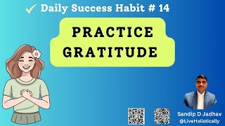 Success Habit # 14 Practice Gratitude