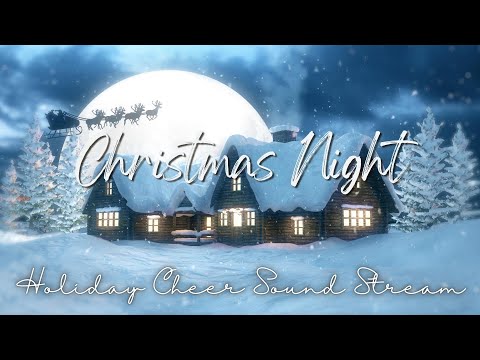 Christmas Night | Relaxing Holiday Cheer ❄️ | Instrumental Music | 10 Hours