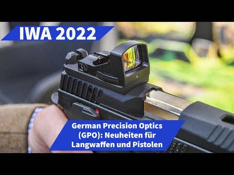 IWA 2022 - German Precision Optics (GPO): Neuheiten für Langwaffen, Pistolen und die Jagd