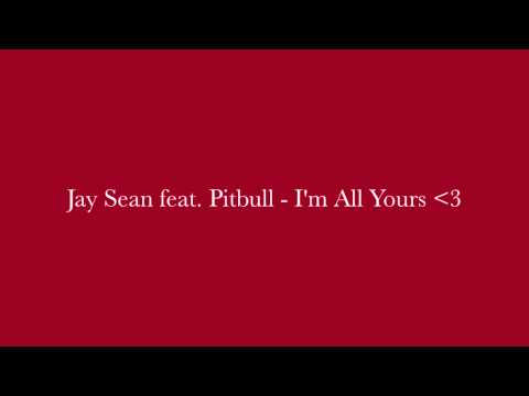 Jay Sean feat. Pitbull - I'm All Yours