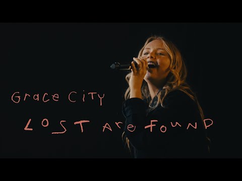 "Lost Are Found" ft. Kenzie Walker, Bobby Walker - Grace City (OFFICIAL LIVE VIDEO)