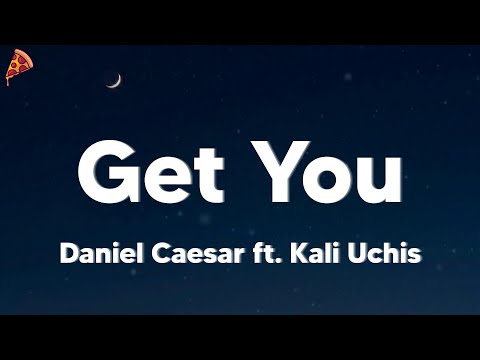 Daniel Caesar ft. Kali Uchis - Get You (lyrics) "Don't you love when I come around"