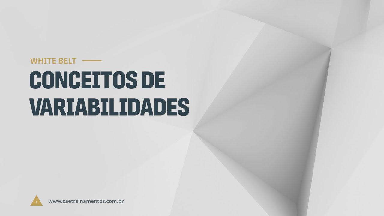 [Novo Curso White Belt] Aula 16 - Conceitos de variabilidades