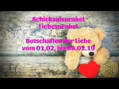 Schicksal Liebesorakel vom 01.02. bis 08.02.2019 / Liebesbotschaft für Februar