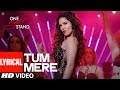 Tum Mere Lyrical Video Song ONE NIGHT STAND Sunny Leone Tanuj Virwani T Series