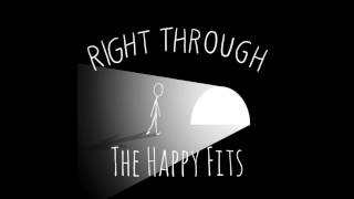 Right Through - The Happy Fits (Official Audio)