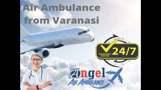 Hire Angel Air Ambulance from Bhopal with Specialized Medical Experts
