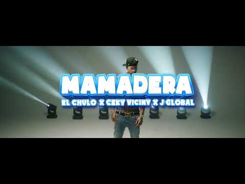 El Chulo x Ceky Viciny x J Global - Mamadera