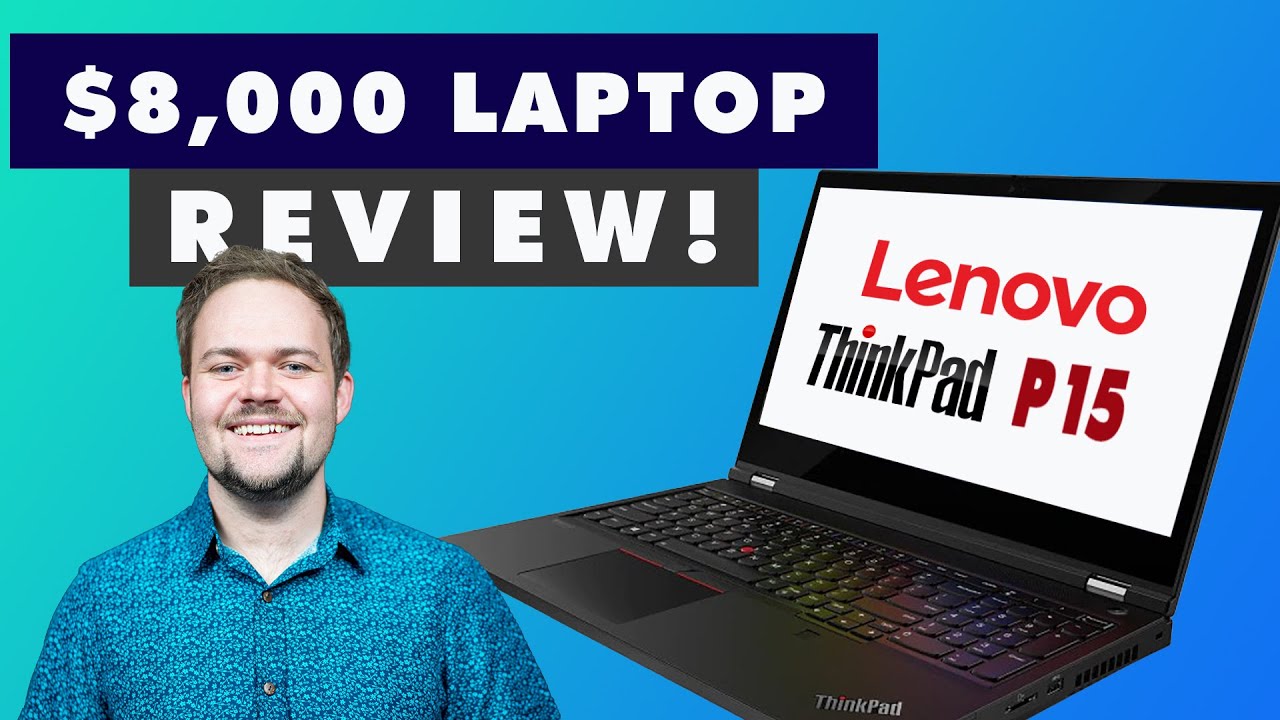 $8,000 Workstation Laptop! Lenovo P15 Thinkpad Review | DansTube.TV