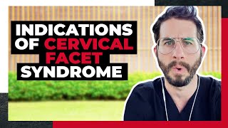 Indications of Cervical Facet Syndrome
