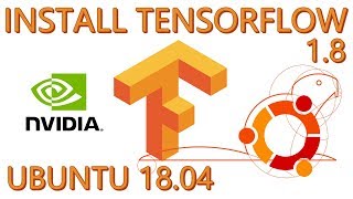 How To Install Tensorflow-GPU (1.8) on Ubuntu 18.04