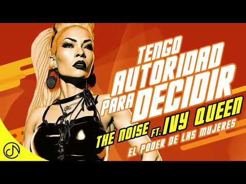 The Noise Ft Ivy Queen - Tengo Autoridad Para Decidir 😉 (Audio Oficial)