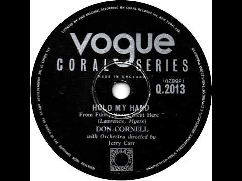 UK New Entry 1954 (47) Don Cornell - Hold My Hand