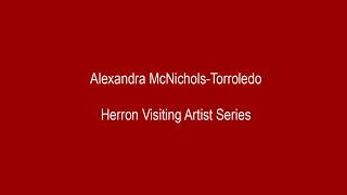 Artist Talk: Alexandra McNichols-Torroledo | Herron Visiting Artist Series